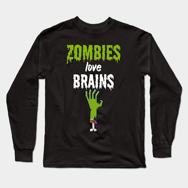 Zombies love brains Long Sleeve T-Shirt by maxcode